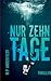Nur zehn Tage