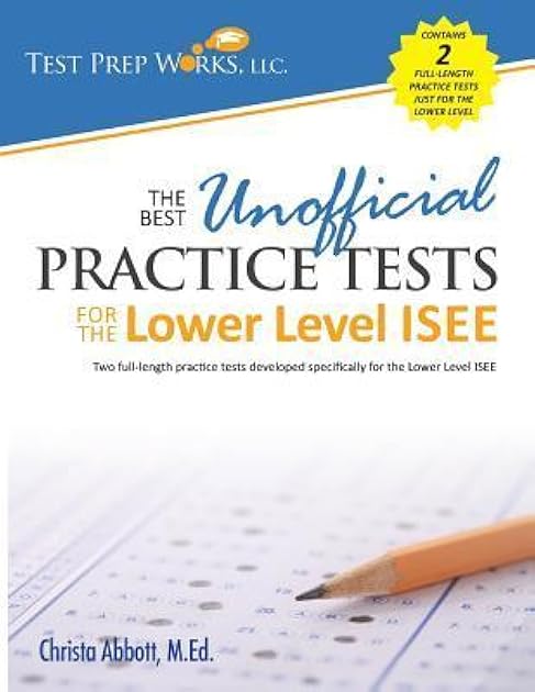 The Best Unofficial Practice Tests for the Lower Level ISEE