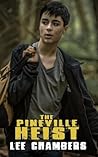 The Pineville Heist by Lee Chambers