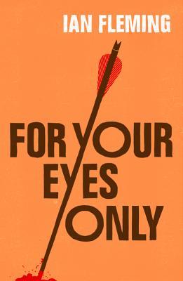For Your Eyes Only: James Bond 007