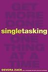 Singletasking by Devora Zack