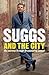Suggs and the City: Journeys through Disappearing London