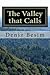 The Valley that Calls