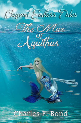 The Mur of Aquithus (Beyond Endless Tides #2)