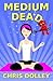 Medium Dead