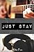 Just Stay