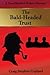 The Bald-Headed Trust (New Sherlock Holmes Mysteries, #3)