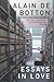 Essays In Love by Alain de Botton