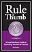 Rule of Thumb: A Guide to Marketing Yourself for Success (Rule of Thumb Series)