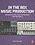 In the Box Music Production...