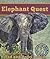 Elephant Quest (Adventures Around the World)