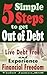 5 Simple Steps to Get Out of Debt: Live Debt-Free & Experience Financial Freedom (Business Made Simple Series)