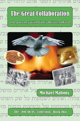 The Great Collaboration: The Journey with God's Written Word ("One of Us" Collection)
