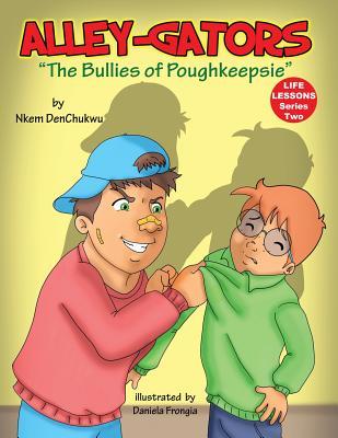 Alley-gators: The Bullies of Poughkeepsie
