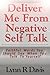 Deliver Me From Negative Self Talk: Faithful Words You Should Say When You Talk To Youself (By Faith I Declare)