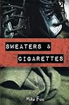 Sweaters & Cigarettes by Mika Fox