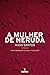 A Mulher de Neruda
