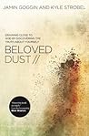 Beloved Dust: Dra...