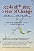 Seeds of Virtue, Seeds of Change by Jikyo Cheryl Wolfer