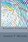 Shared Purpose: A thousand business ecosystems, a connected community, and the future Shared Purpose: A thousand business ecosystems, a connected community, and the future