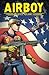 Airboy Archives Volume 3
