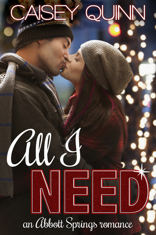All I Need: An Abbott Springs Romance