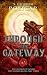 Through the Gateway (The Legend Begins, #3)