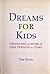 Dreams for Kids by Tom Tuohy