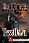 Blood Genesis by Tessa Dawn