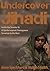 Undercover Jihadi by Anne Speckhard