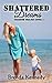 Shattered Dreams (Freedom T...