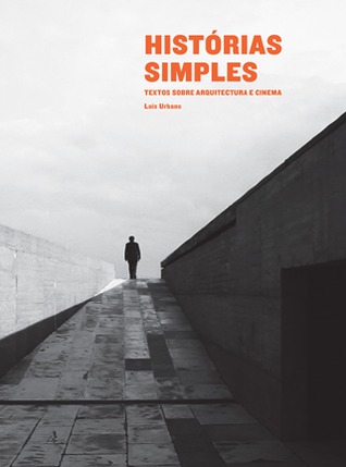 Histórias Simples Textos Sobre Arquitectura e Cinema (Paperback)