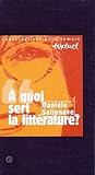 A Quoi sert la litterature ?