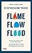 De Enthousiasme Trilogie - Flame - Flow - Flood
