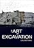 The Art of Excavation by Leilani Tamu The Art of Excavation by Leilani Tamu