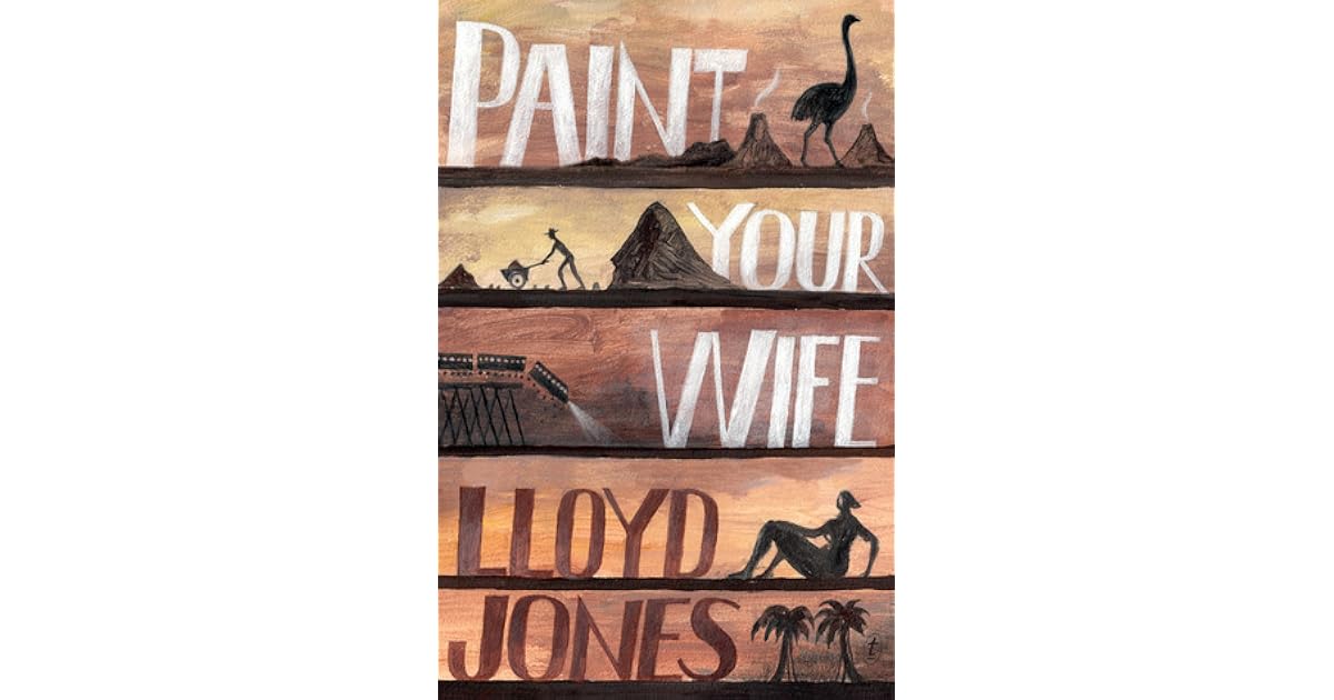 Paint Your Wife by Lloyd Jones