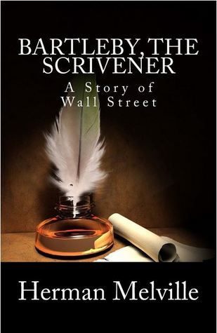 Bartleby, the Scrivener: A Story of Wall Street