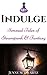 Indulge: Sensual Tales of Steampunk and Fantasy
