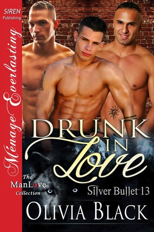 Drunk in Love (Silver Bullet, #13)