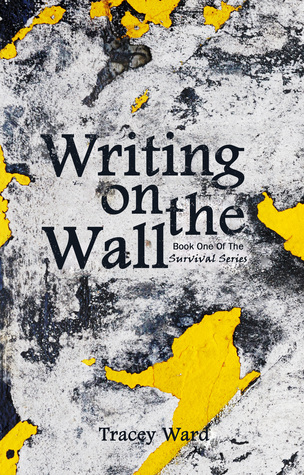 Writing on the Wall (Survival, #1)