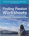 Finding Passion Worksheets: The Companion Written Exercises for E-Book and Iterative Personal Development Practices