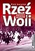 Rzeź Woli. Zbrodnia nierozliczona