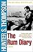 The Rum Diary by Hunter S. Thompson The Rum Diary by Hunter S. Thompson