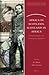 Africa in Scotland, Scotland in Africa: Historical Legacies and Contemporary Hybridities (Africa-Europe Group for Interdisciplinary Studies, 14)