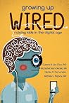 Growing Up Wired:...