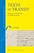 Texts in Transit: Manuscript to Proof and Print in the Fifteenth Century (Library of the Written Word - The Handpress World, 38)