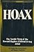 Hoax: The Inside Story of t...