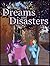 Dreams and Disasters