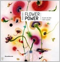 Flower power. Il potere dei fiori. I fiori al potere. Catalogo della mostra (Verbania, 24 maggio-11 ottobre 2009)