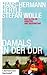 Damals in der DDR. Der Alltag im Arbeiter- und Bauernstaat